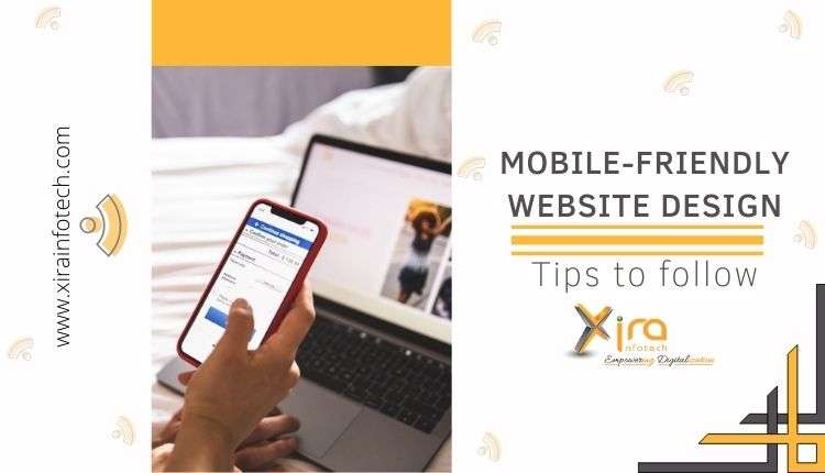 Get mobile friendly website design here are tips to follow