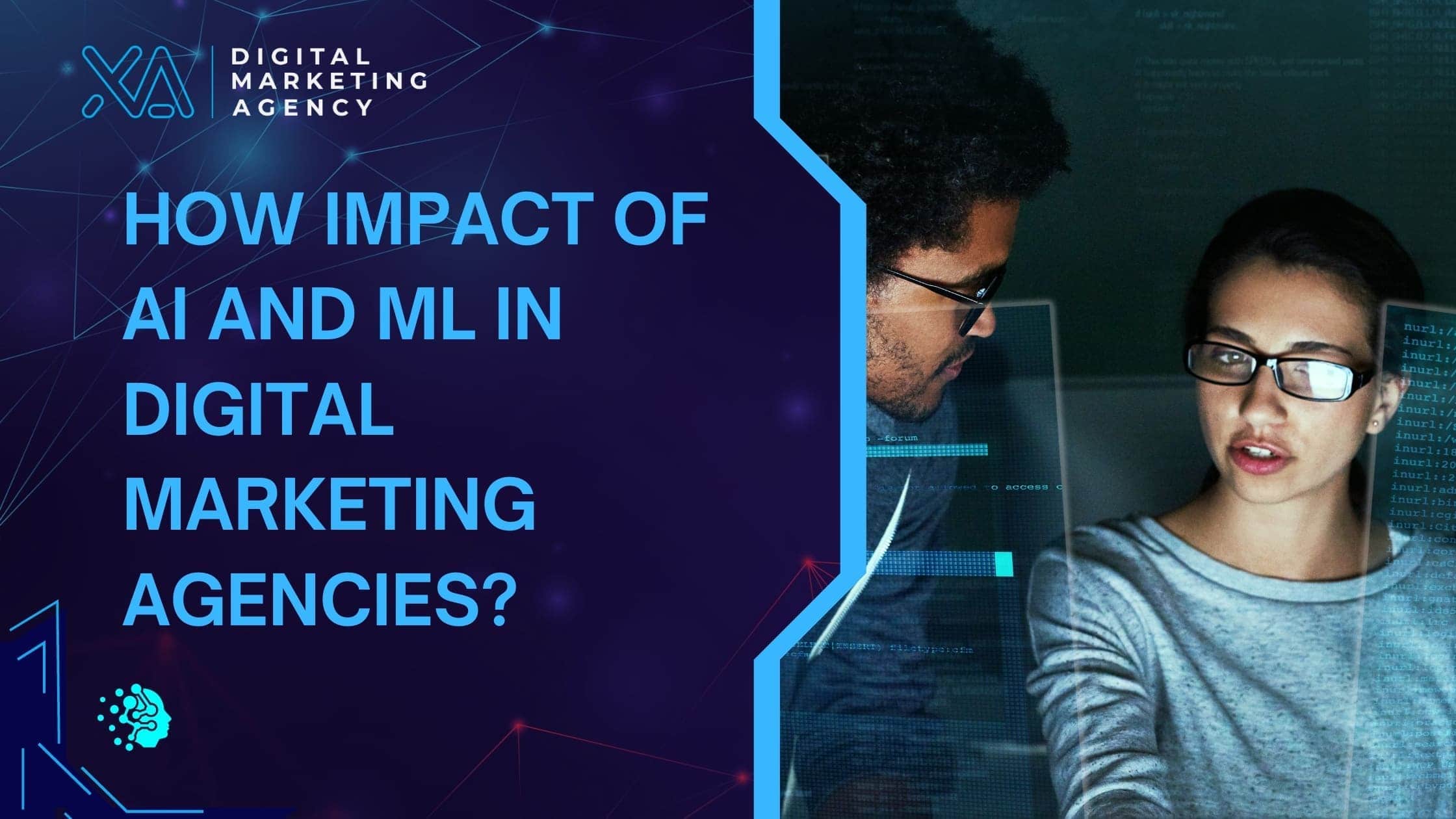 How Impact of AI and ML in Digital Marketing Agencies?