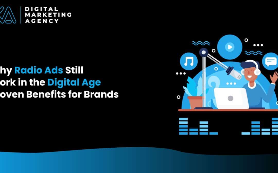 Why Radio Ads Still Work in the Digital Age | Proven Benefits for Brands