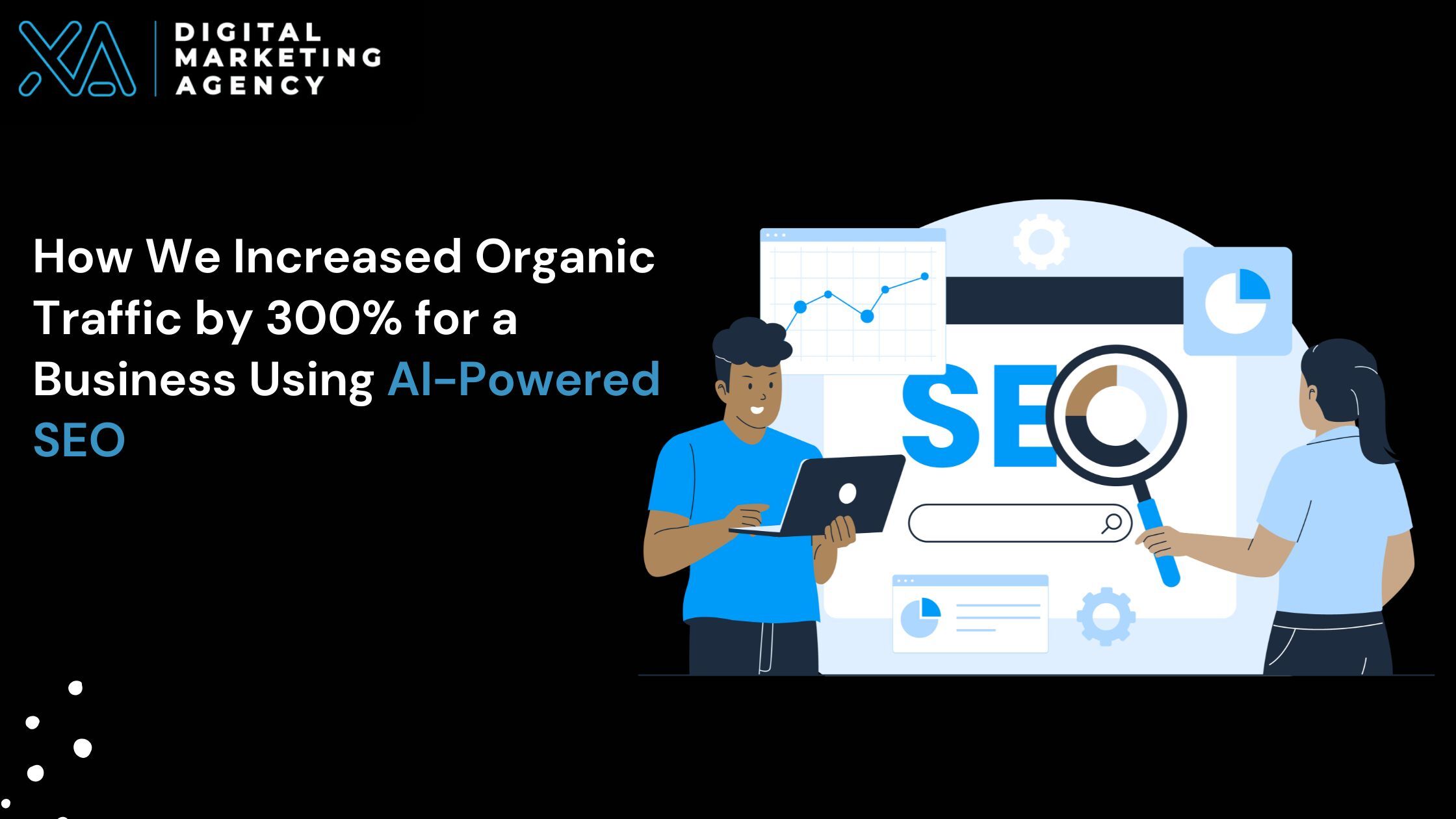 AI powered SEO case study showing 300 percent organic traffic growth and SEO performance metrics