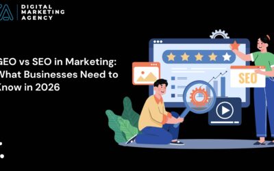 GEO vs SEO in Marketing: What Businesses Need to Know in 2026